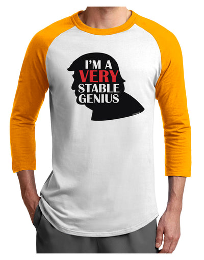 I'm A Very Stable Genius Adult Raglan Shirt by TooLoud-Clothing-TooLoud-White-Gold-X-Small-Davson Sales