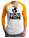 Respect Your Mom - Mother Earth Design Adult Raglan Shirt-TooLoud-White-Gold-X-Small-Davson Sales