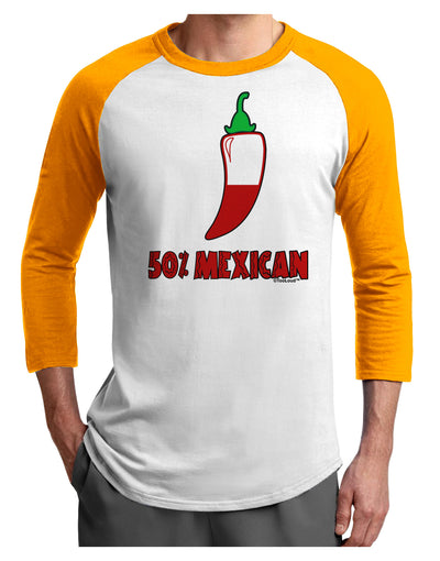 Fifty Percent Mexican Adult Raglan Shirt-TooLoud-White-Gold-X-Small-Davson Sales