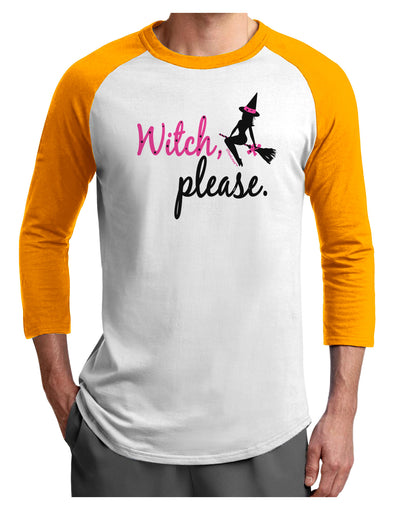 TooLoud Witch Please Adult Raglan Shirt-TooLoud-White-Gold-X-Small-Davson Sales