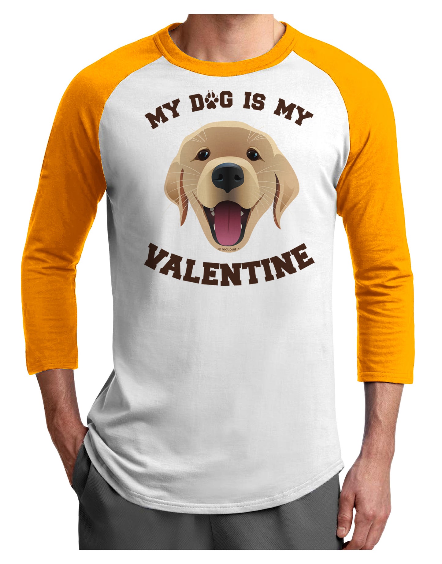 My Dog is my Valentine Gold Yellow Adult Raglan Shirt-TooLoud-White-Gold-X-Small-Davson Sales