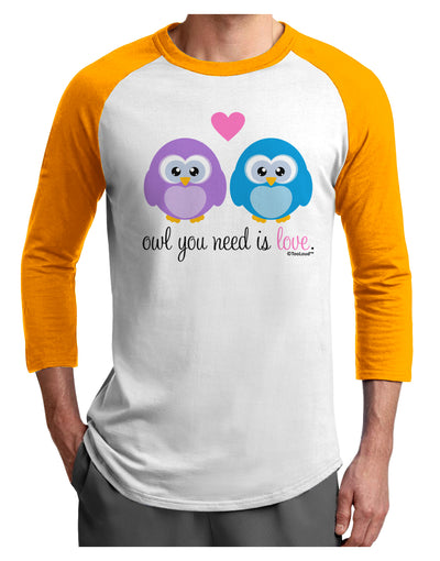 Owl You Need Is Love Adult Raglan Shirt by TooLoud-TooLoud-White-Gold-X-Small-Davson Sales