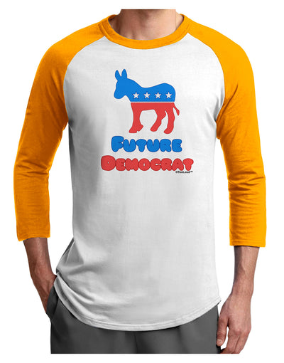 Future Democrat Adult Raglan Shirt-TooLoud-White-Gold-X-Small-Davson Sales