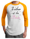Father of the Bride wedding Adult Raglan Shirt by TooLoud-TooLoud-White-Gold-X-Small-Davson Sales