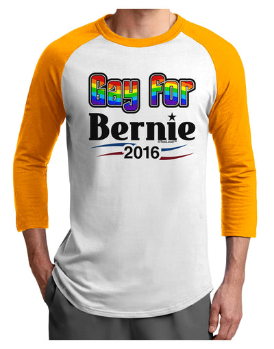 Gay for Bernie Adult Raglan Shirt-TooLoud-White-Gold-X-Small-Davson Sales