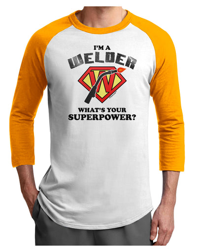 TooLoud Welder - Superpower Adult Raglan Shirt-TooLoud-White-Gold-X-Small-Davson Sales