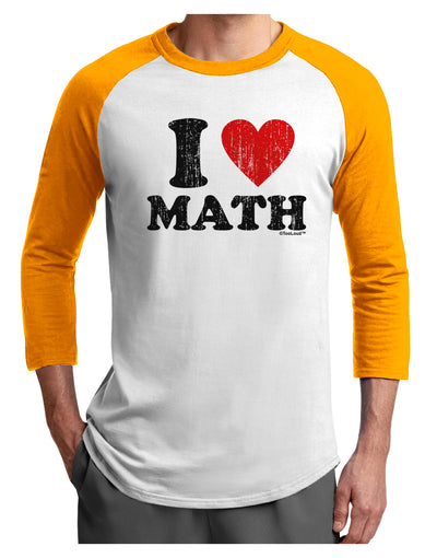 I Heart Math Distressed Adult Raglan Shirt by TooLoud-Wall Clock-TooLoud-White-Gold-X-Small-Davson Sales