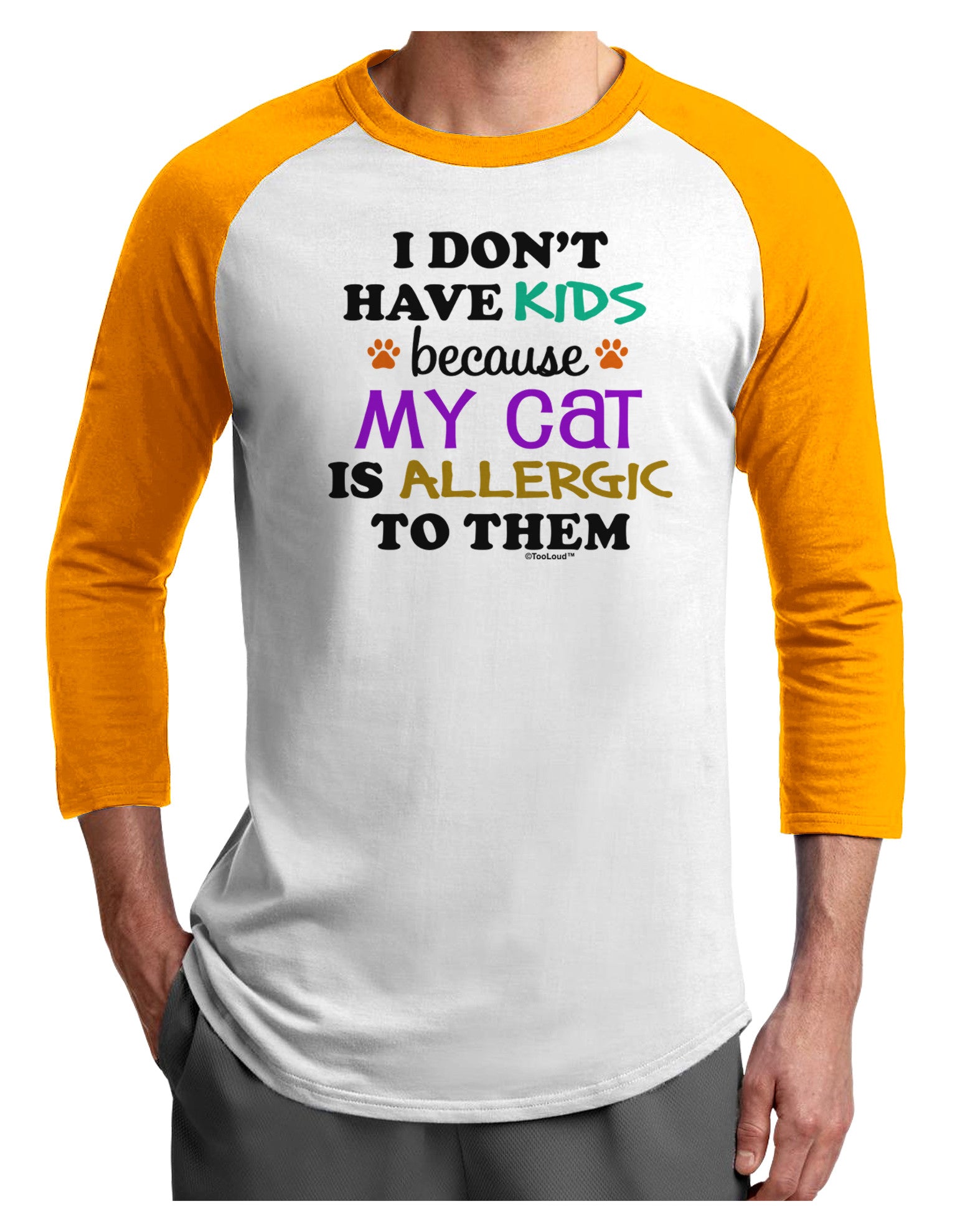 I Don't Have Kids - Cat Adult Raglan Shirt-TooLoud-White-Gold-X-Small-Davson Sales