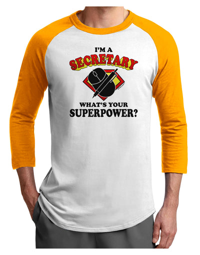 Secretary - Superpower Adult Raglan Shirt-TooLoud-White-Gold-X-Small-Davson Sales