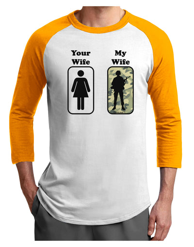 TooLoud Your Wife My Wife Military Adult Raglan Shirt-Raglan Shirt-TooLoud-White-Gold-X-Small-Davson Sales