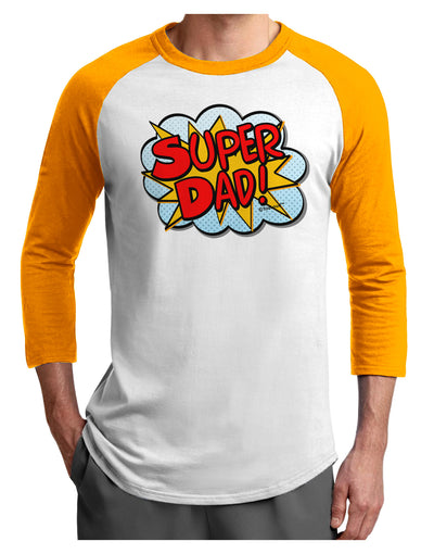 Super Dad - Superhero Comic Style Adult Raglan Shirt-Raglan Shirt-TooLoud-White-Gold-X-Small-Davson Sales