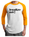 Legalize Gay Adult Raglan Shirt-Raglan Shirt-TooLoud-White-Gold-X-Small-Davson Sales