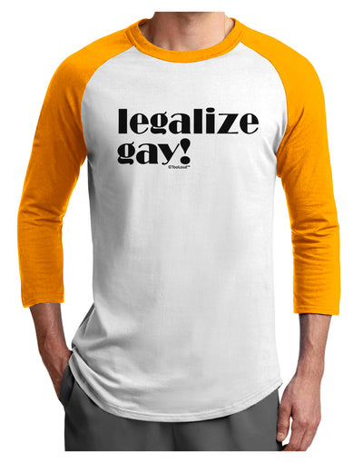 Legalize Gay Adult Raglan Shirt-Raglan Shirt-TooLoud-White-Gold-X-Small-Davson Sales