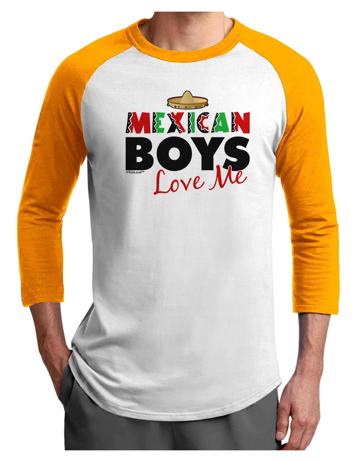 Mexican Boys Love Me Adult Raglan Shirt-TooLoud-White-Gold-X-Small-Davson Sales