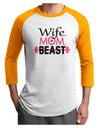 Wife Mom Beast Adult Raglan Shirt-Raglan Shirt-TooLoud-White-Gold-X-Small-Davson Sales