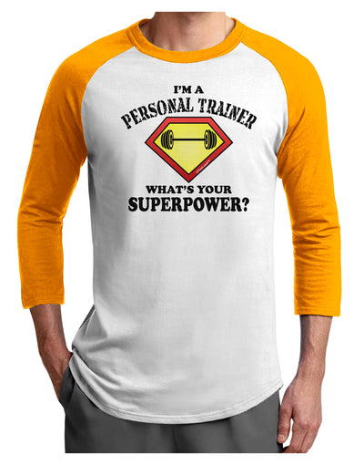 Personal Trainer - Superpower Adult Raglan Shirt-TooLoud-White-Gold-X-Small-Davson Sales