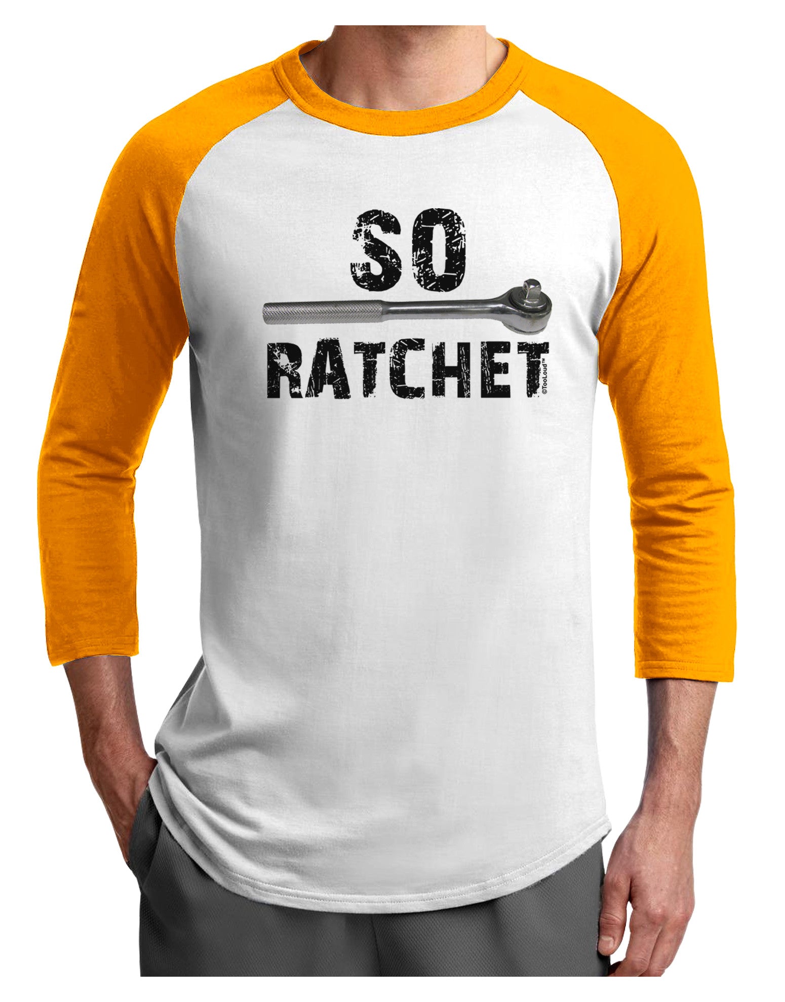 So Ratchet Adult Raglan Shirt-TooLoud-White-Gold-X-Small-Davson Sales