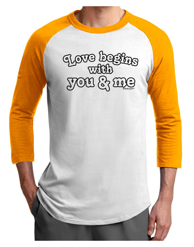 Love Begins With You and Me Adult Raglan Shirt by TooLoud-TooLoud-White-Gold-X-Small-Davson Sales