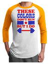 These Colors Don't Run But I Do - Patriotic Workout Adult Raglan Shirt-TooLoud-White-Gold-X-Small-Davson Sales