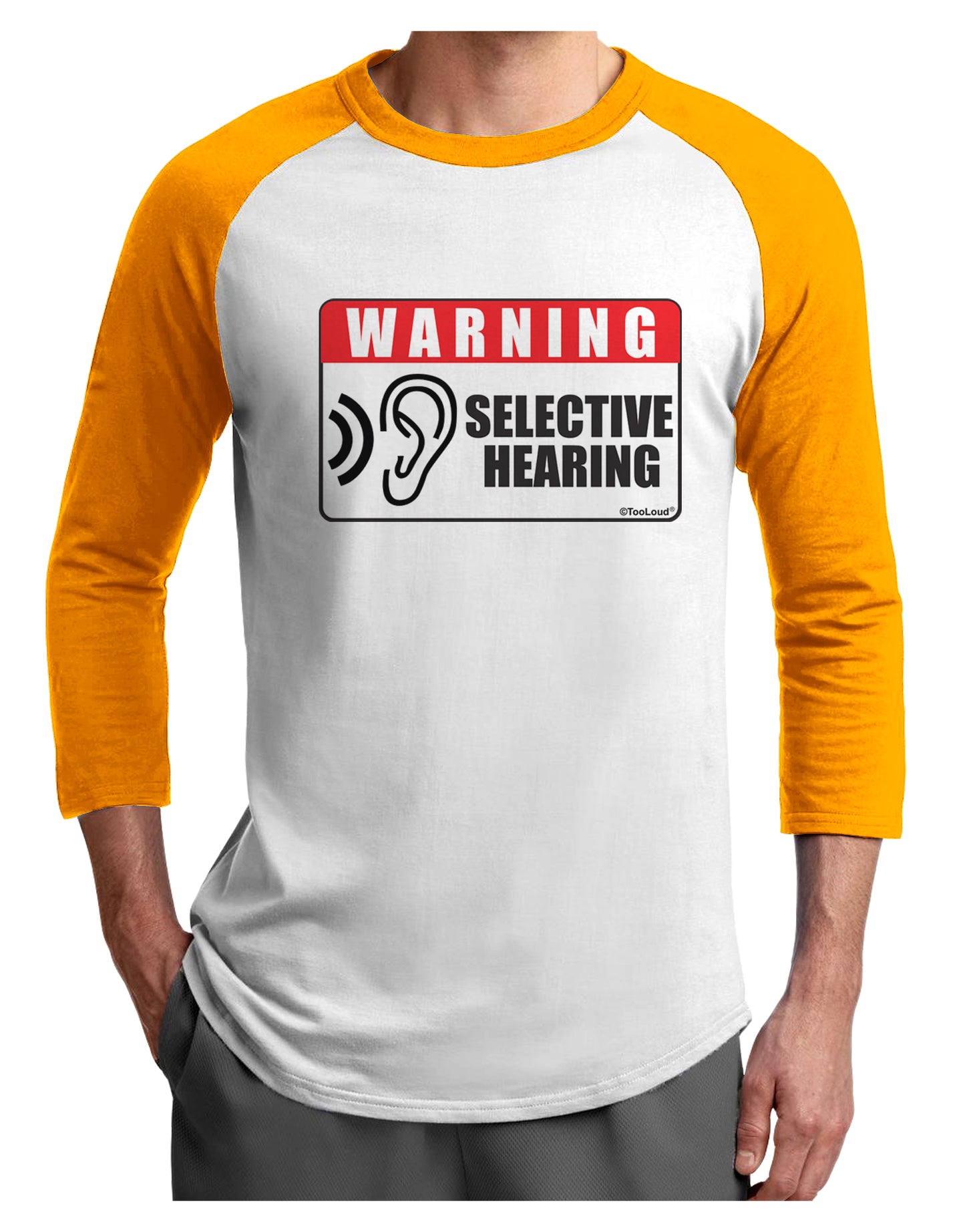 Warning Selective Hearing Funny Adult Raglan Shirt by TooLoud-TooLoud-White-Gold-X-Small-Davson Sales