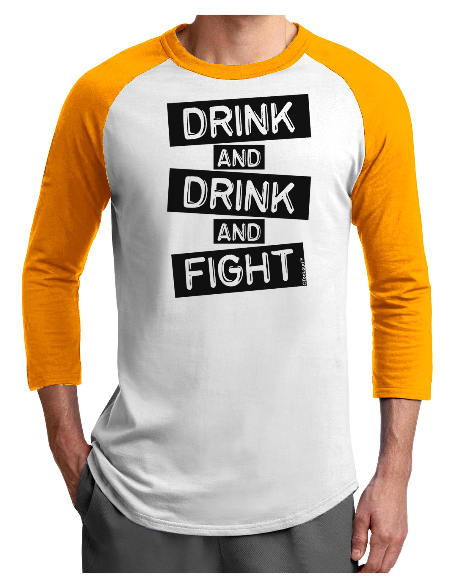 Drink and Drink and Fight Adult Raglan Shirt-TooLoud-White-Gold-X-Small-Davson Sales