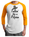 Talkin Like a Pilgrim Adult Raglan Shirt-Mens T-Shirt-TooLoud-White-Gold-X-Small-Davson Sales