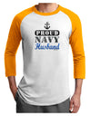 Proud Navy Husband Adult Raglan Shirt-Raglan Shirt-TooLoud-White-Gold-X-Small-Davson Sales