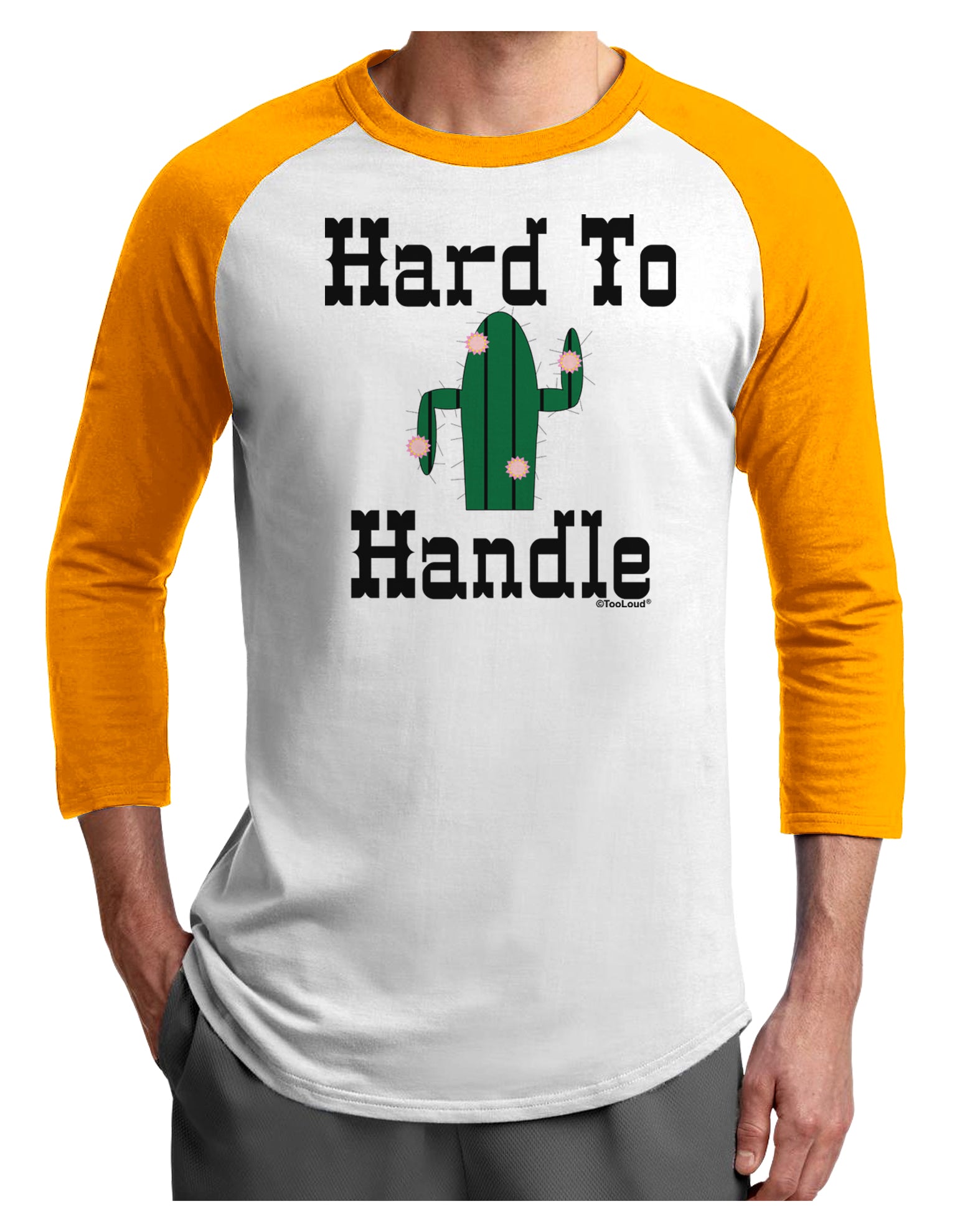 Hard To Handle Cactus Adult Raglan Shirt by TooLoud-TooLoud-White-Gold-X-Small-Davson Sales