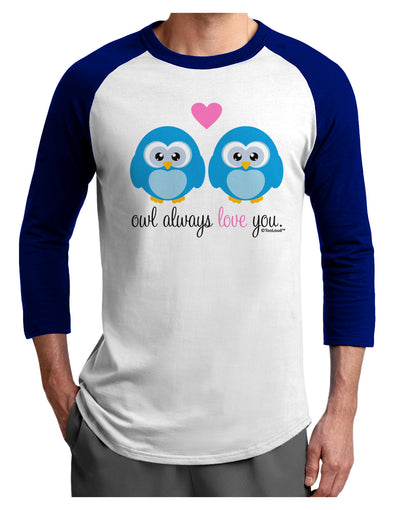 Owl Always Love You - Blue Owls Adult Raglan Shirt by TooLoud-TooLoud-White-Royal-X-Small-Davson Sales