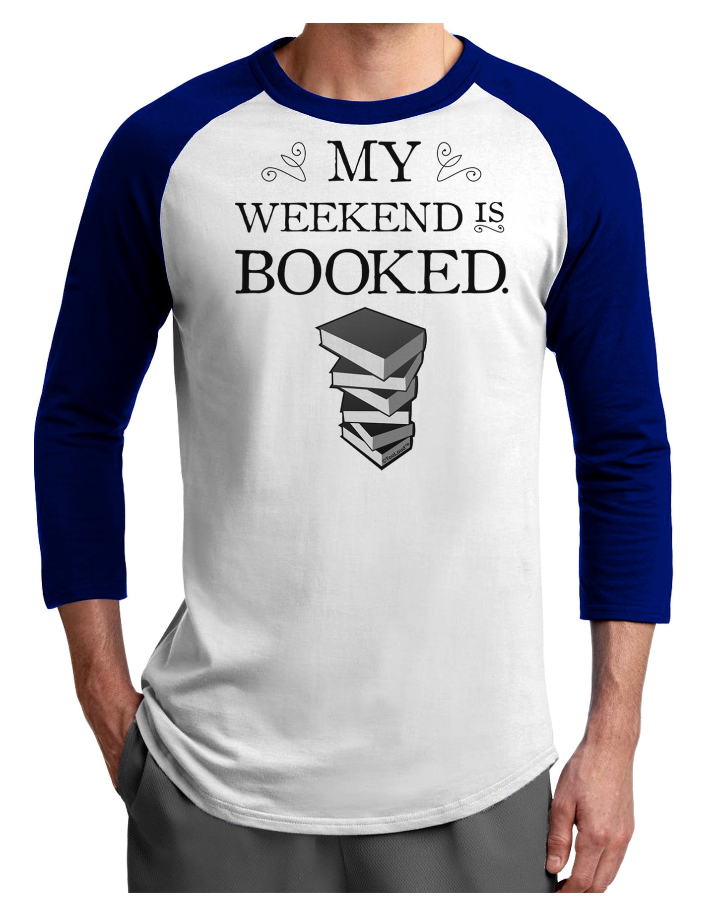 My Weekend Is Booked Adult Raglan Shirt-TooLoud-White-Royal-X-Small-Davson Sales