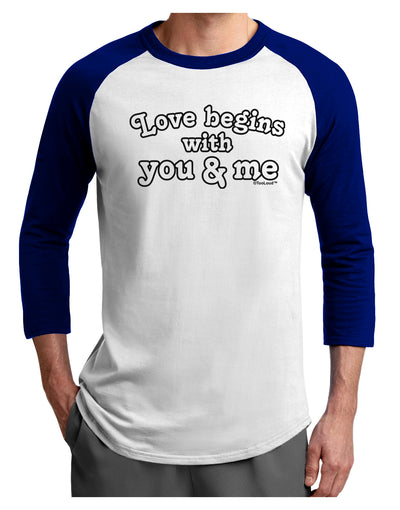 Love Begins With You and Me Adult Raglan Shirt by TooLoud-TooLoud-White-Royal-X-Small-Davson Sales