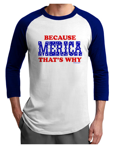 Because Merica That's Why Adult Raglan Shirt-TooLoud-White-Royal-X-Small-Davson Sales