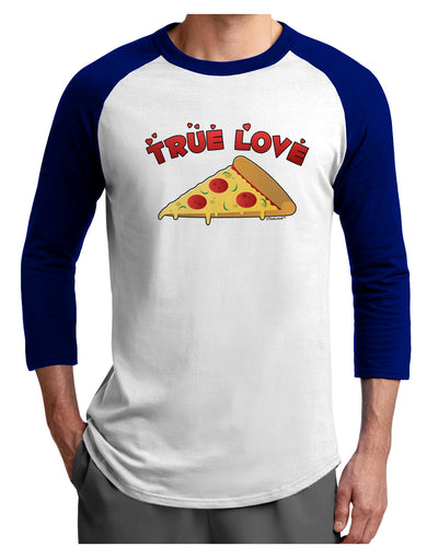 TooLoud True Love - Pizza Adult Raglan Shirt-Raglan Shirt-TooLoud-White-Royal-X-Small-Davson Sales