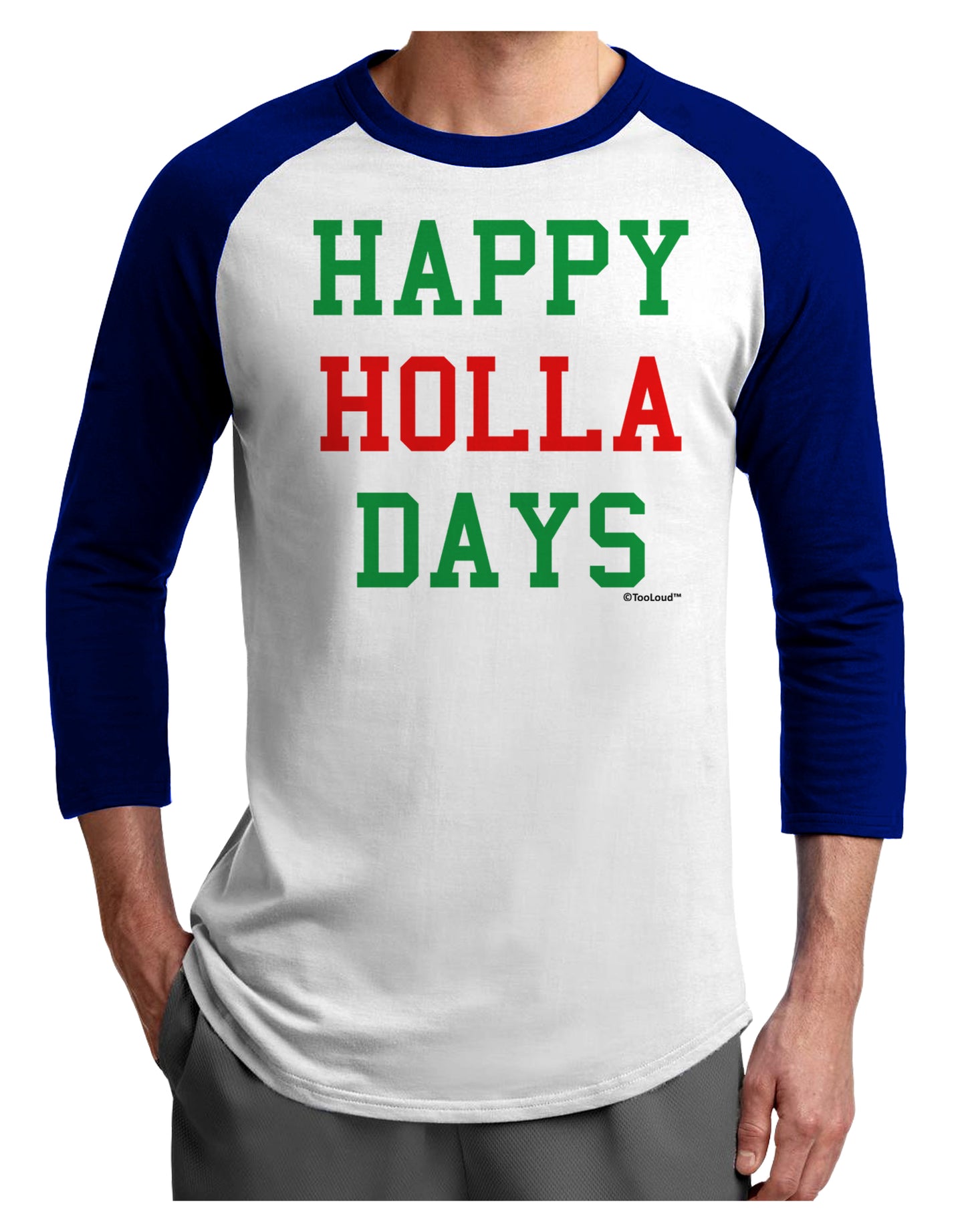 Happy Holla Days - Red and Green Adult Raglan Shirt by TooLoud-TooLoud-White-Royal-X-Small-Davson Sales