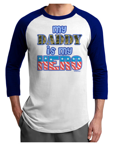 My Daddy is My Hero - Armed Forces - Blue Adult Raglan Shirt by TooLoud-TooLoud-White-Royal-X-Small-Davson Sales