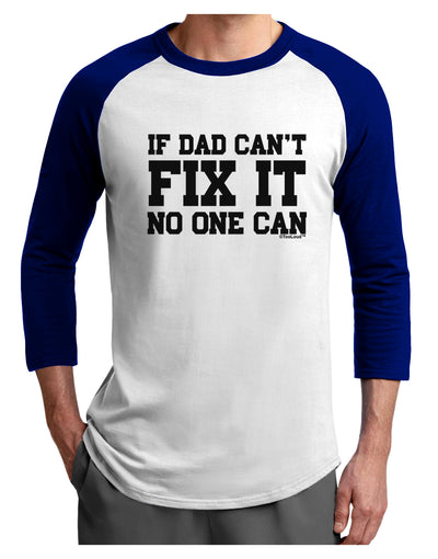 No One Can - Dad Adult Raglan Shirt by TooLoud-TooLoud-White-Royal-X-Small-Davson Sales