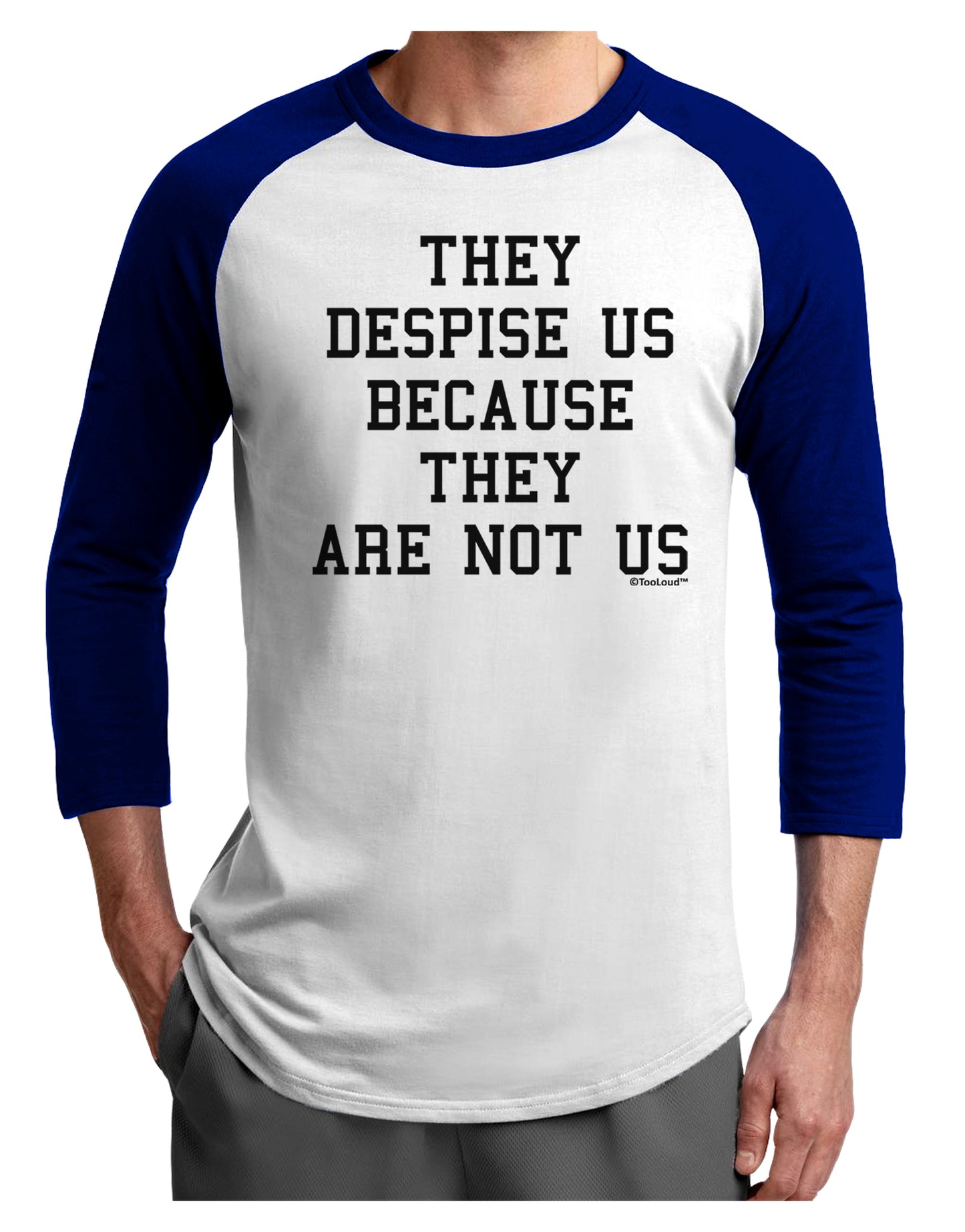 They Despise Us Because They Are Not Us Adult Raglan Shirt by TooLoud-TooLoud-White-Royal-X-Small-Davson Sales