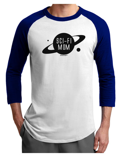 Sci-Fi Mom - Mother's Day Design Adult Raglan Shirt-TooLoud-White-Royal-X-Small-Davson Sales