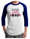 Wife Mom Beast Adult Raglan Shirt-Raglan Shirt-TooLoud-White-Royal-X-Small-Davson Sales