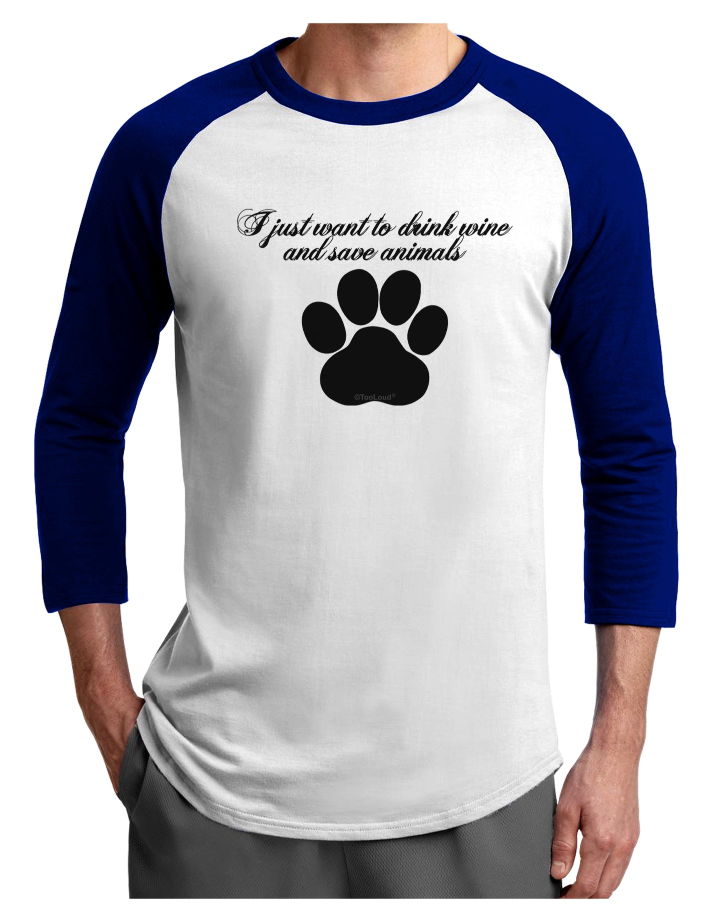 I Just Want To Drink Wine And Save Animals Adult Raglan Shirt by TooLoud-TooLoud-White-Royal-X-Small-Davson Sales