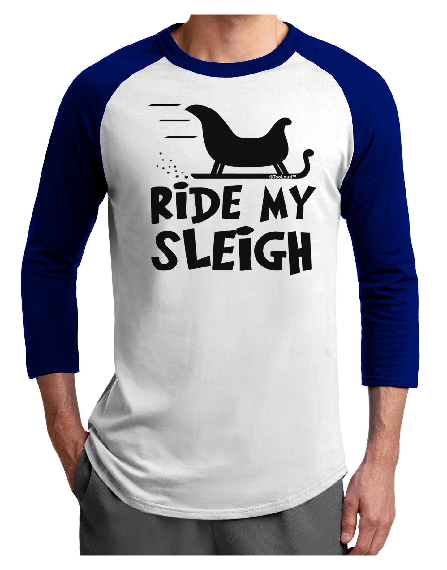 Ride My Sleigh BnW Adult Raglan Shirt-TooLoud-White-Royal-X-Small-Davson Sales