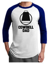 Cowbell Dad Adult Raglan Shirt by TooLoud-TooLoud-White-Royal-X-Small-Davson Sales