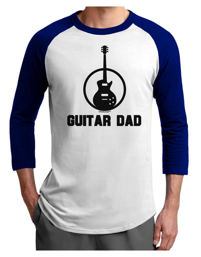 Guitar Dad Adult Raglan Shirt by TooLoud-TooLoud-White-Royal-X-Small-Davson Sales