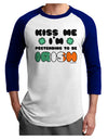 Kiss Me I'm Pretending to Be Irish Adult Raglan Shirt by TooLoud-Mens T-Shirt-TooLoud-White-Royal-X-Small-Davson Sales