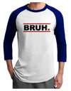 Bruh Text Only Adult Raglan Shirt-Raglan Shirt-TooLoud-White-Royal-X-Small-Davson Sales