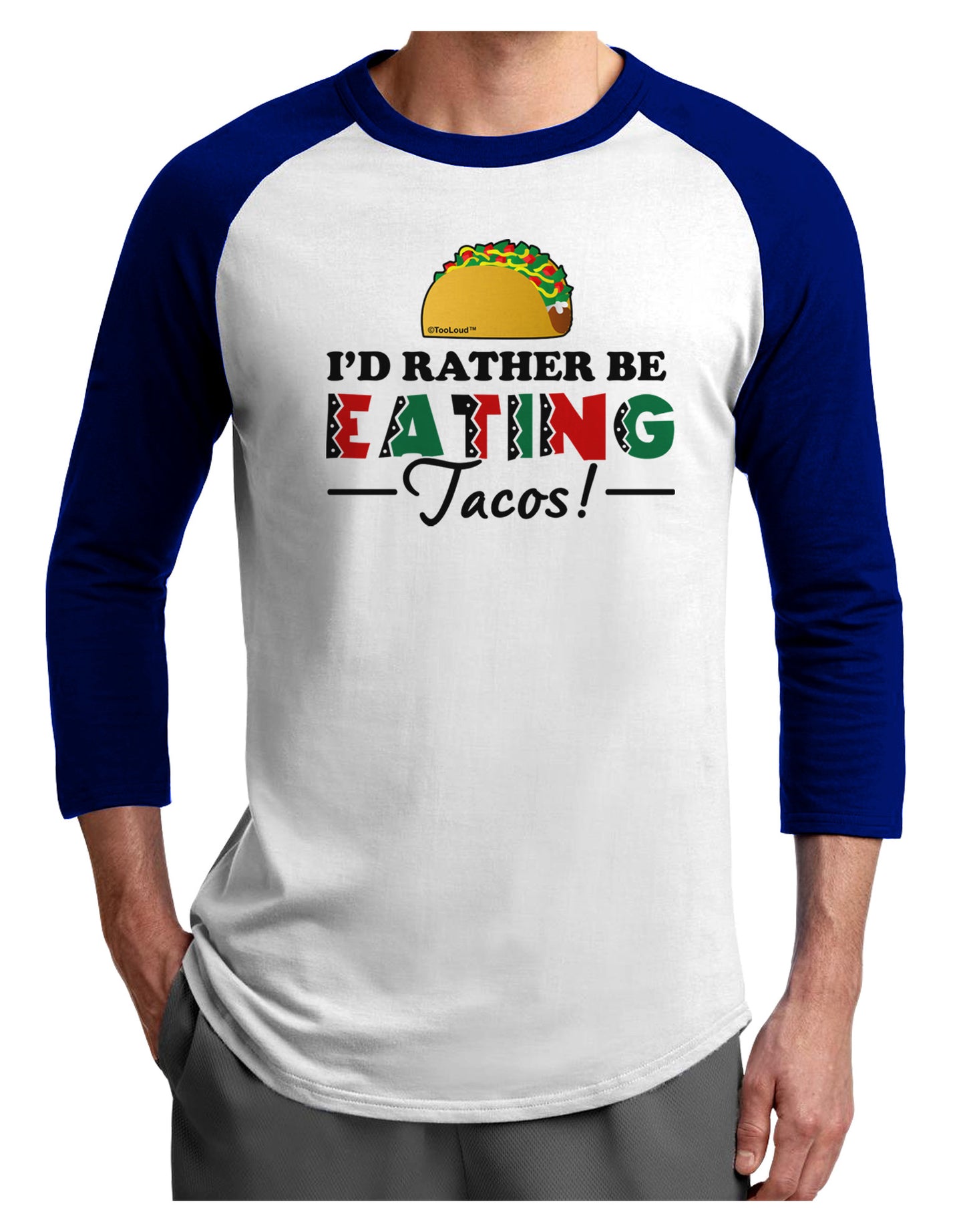 I'd Rather - Tacos Adult Raglan Shirt-Raglan Shirt-TooLoud-White-Royal-X-Small-Davson Sales