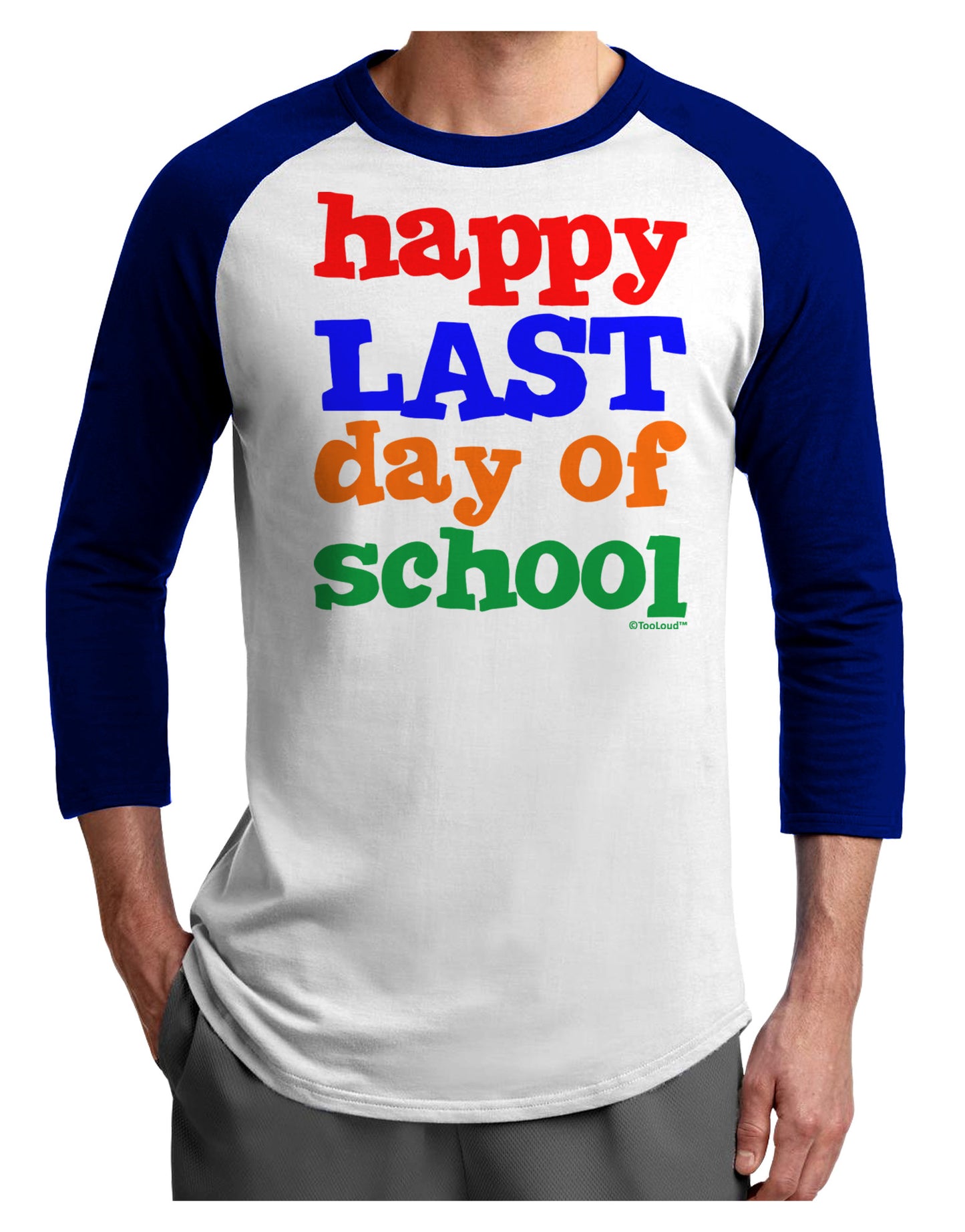 Happy Last Day of School Adult Raglan Shirt-TooLoud-White-Royal-X-Small-Davson Sales