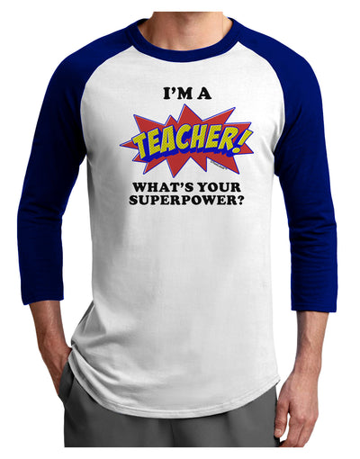 Teacher - Superpower Adult Raglan Shirt-Raglan Shirt-TooLoud-White-Royal-X-Small-Davson Sales