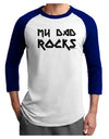 My Dad Rocks Adult Raglan Shirt by TooLoud-TooLoud-White-Royal-X-Small-Davson Sales