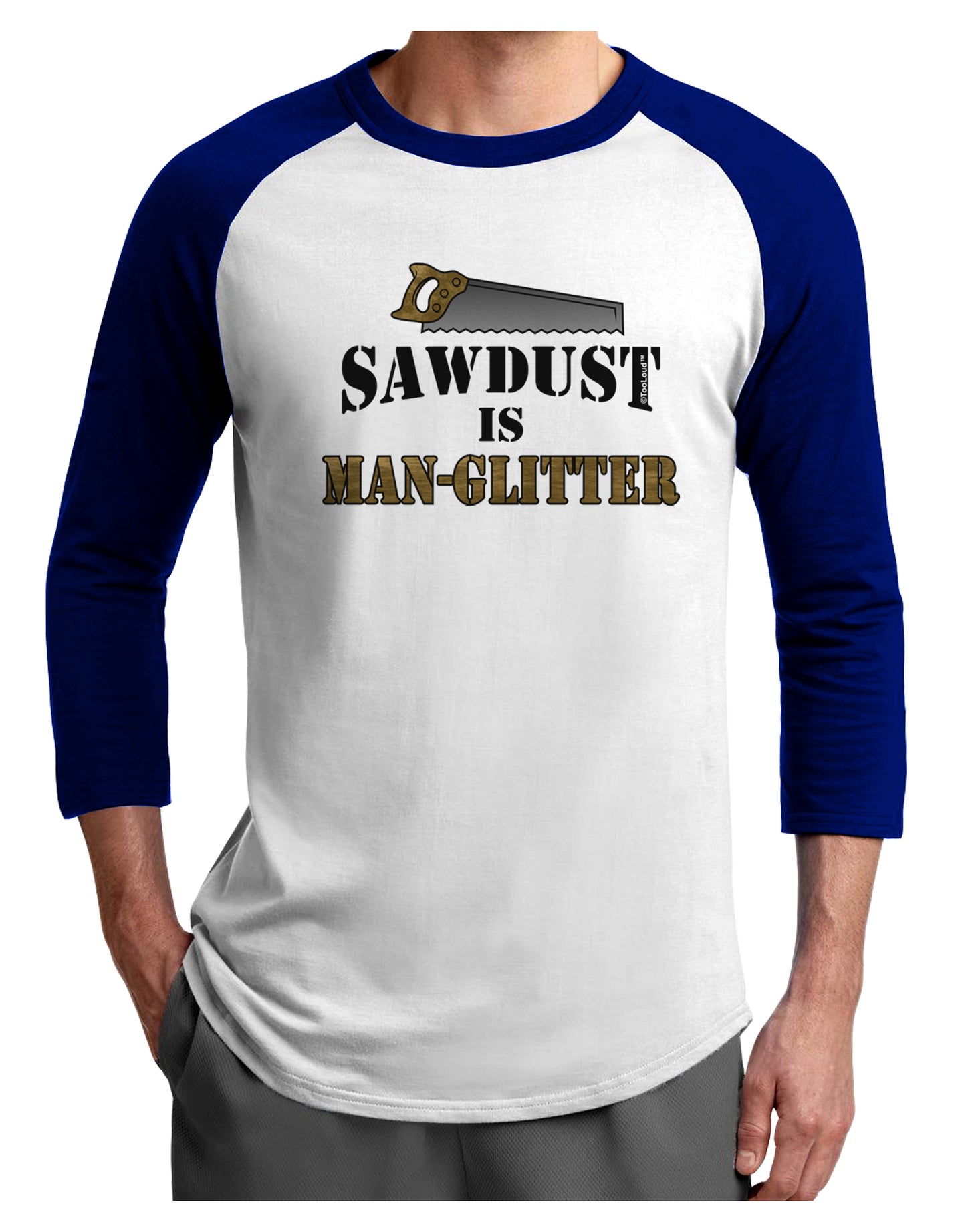 Sawdust is Man Glitter Adult Raglan Shirt by TooLoud-TooLoud-White-Royal-X-Small-Davson Sales
